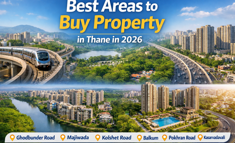 Best Areas to Buy Property in Thane 2026